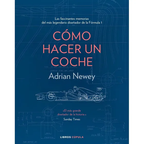 Libro Cómo Hacer Un Coche - Adrian Newey