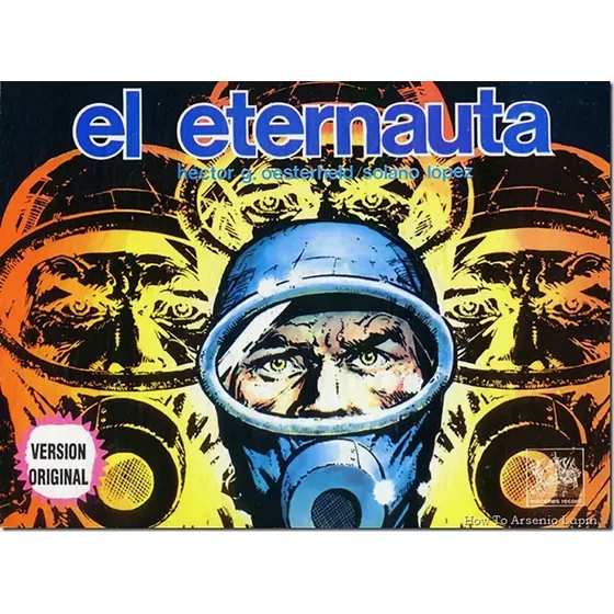 El Eternauta Hector Oesterheld Solano Lopez Version Original