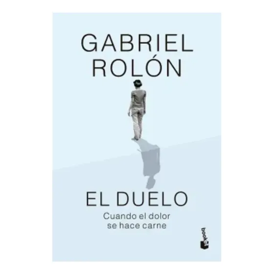 Libro Libro El Duelo - Gabriel Rolón, De Gabriel Rolón. Editorial Abduccion, Tapa Blanda, En Castellano (2024)
