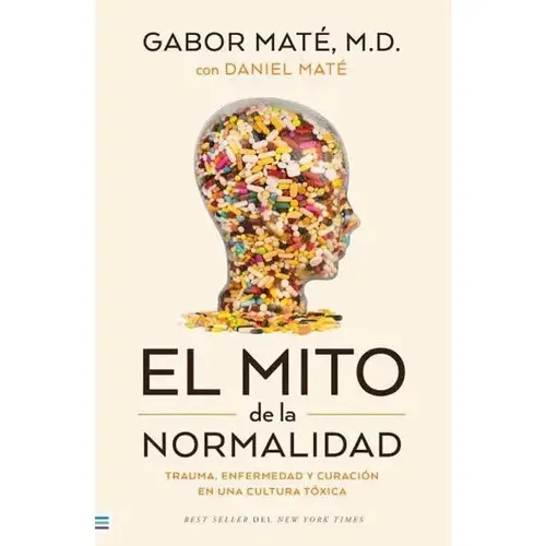 Libro El mito de la normalidad, de Maté, Gabor. Editorial Tendencias, tapa blanda (2025)