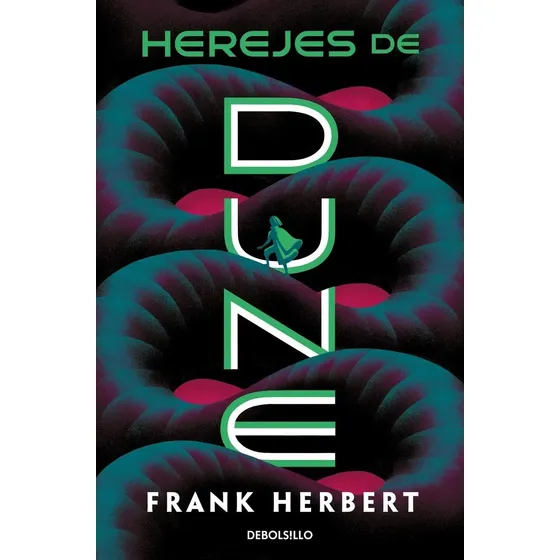 HEREJES DE DUNE (CRONICAS DE DUNE 5), de Frank Herbert. Serie Crónicas de Dune, vol. 5. Editorial Debolsillo, tapa blanda, edición 1 en español, 2022