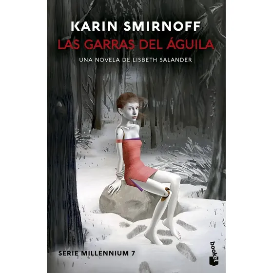 Las Garras Del Aguila Una Novela De Lisbeth Salander (serie, De Karin Smirnoff. 3257, Vol. 1. Editorial Booket, Tapa Blanda, Edición 1 En Castellano, 2025