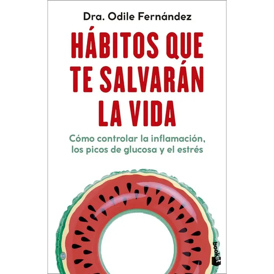 Habitos Que Te Salvaran La Vida, De Fernández, Odile., Vol. 1. Editorial Booket, Tapa Blanda, Edición 1 En Español, 2024