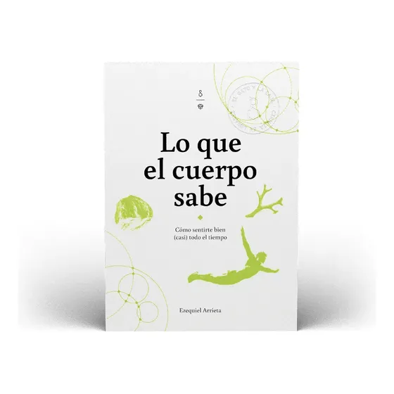Libro Lo Que El Cuerpo Sabe Eze Arrieta El Gato Y La Caja