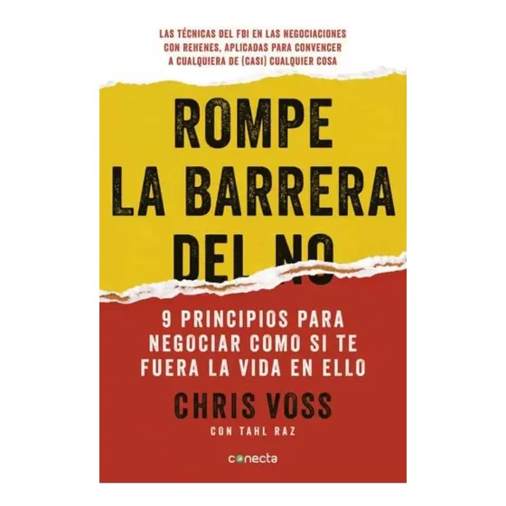 Rompe la barrera del No, de Chris Voss. Editorial Conecta, tapa blanda en español, 2016