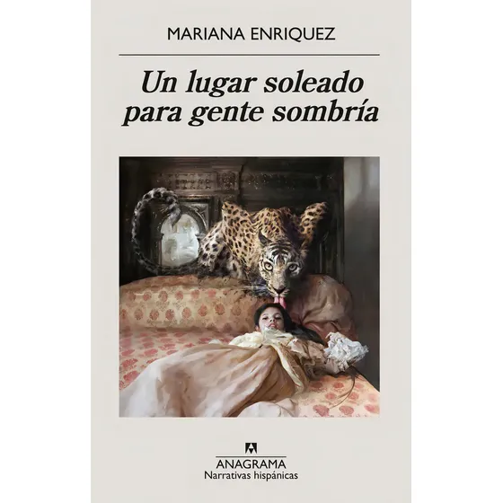 Libro Un Lugar Soleado Para Gente Sombría - Mariana Enriquez - Editorial Anagrama