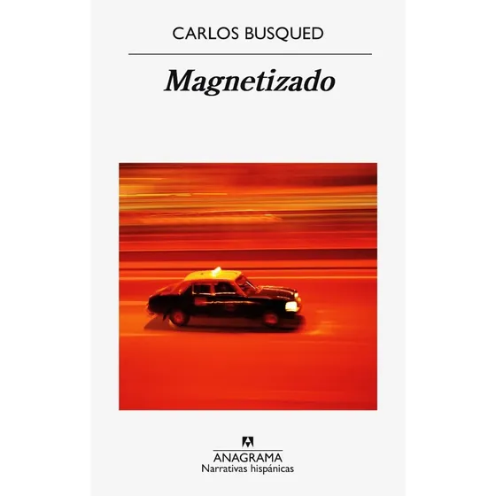 Magnetizado - Carlos Busqued - Libro Original
