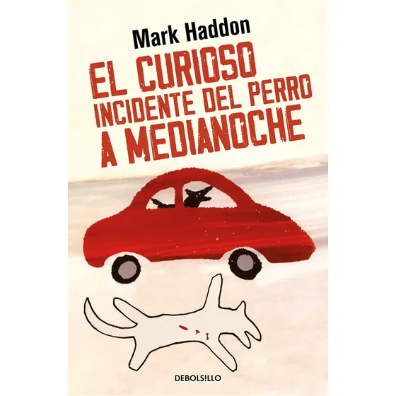 El Curioso Incidente Del Perro A Medianoche - Mark Haddon, De Haddon, Mark. Editorial Debolsillo, Tapa Blanda En Español, 2024