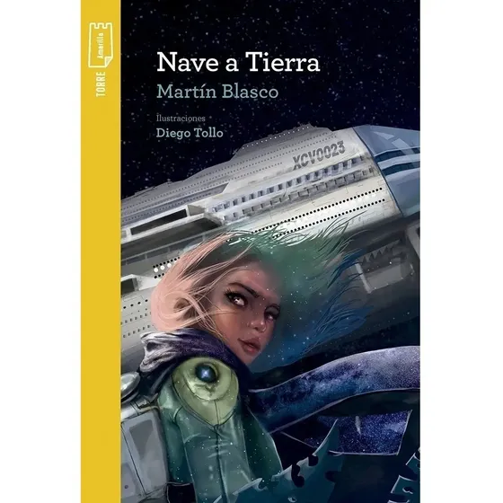 Nave A Tierra - Torre Amarilla - Martin Blasco - Diego Tollo, de Blasco, Martin. Editorial Norma, tapa blanda en español, 2022