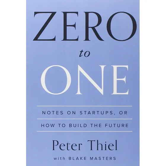Zero To One: Notes On Startups, Or How To Build The Future (libro En Inglés), De Peter Thiel. Editorial Crown Business, Tapa Blanda En Inglés, 2014