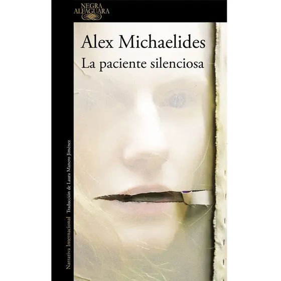 Libro: La Paciente Silenciosa. Michaelides, Alex. Alfaguara