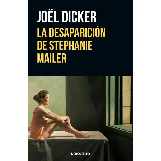 Desaparición de Stephanie Mailer, La - Dicker, Joël - Debols!Llo - Blanda