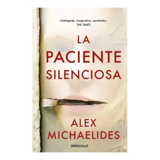 Paciente Silenciosa - Alex Michaelides - Debolsillo - Libro