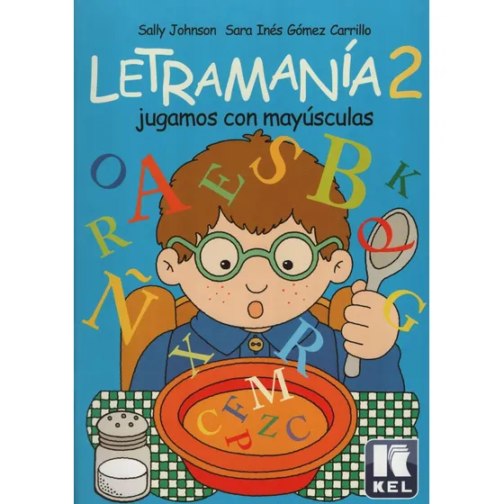 Letramania 2 - Jugamos Con Mayusculas, de Johnson, Sally. Editorial KEL EDICIONES, tapa blanda en español