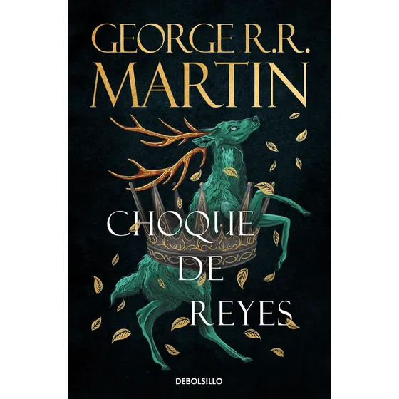Choque De Reyes (canción De Hielo Y Fuego 2), De R.r. Martin, George. Editorial Debolsillo, Tapa Blanda En Español, 2024