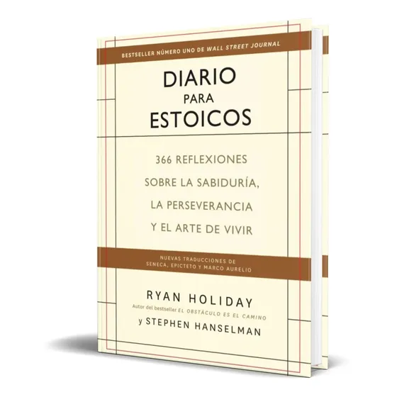Diario Para Estoicos [ 365 Reflexiones Sobre La Sabiduria ]