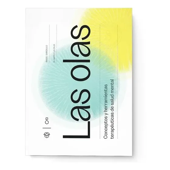 Libro Las olas | Conceptos y herramientas terapéuticas de salud mental - De Ángel Gargiulo - Editorial El Gato Y La Caja. En Español. 2022